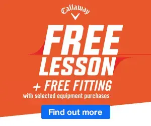 Free Lesson + Free Fitting with selected Callaway equipment purchases.