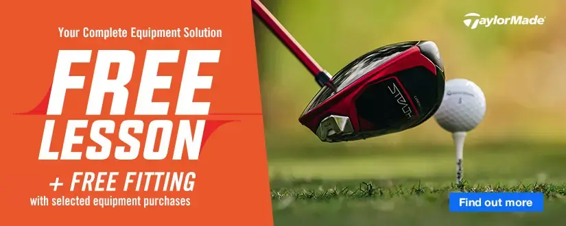 Free Lesson + Free Fitting with selected TaylorMade equipment purchases.